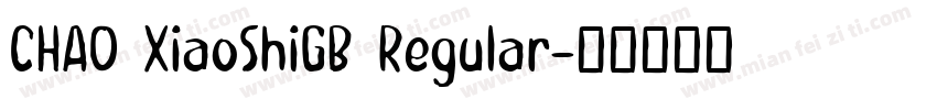 CHAO XiaoShiGB Regular字体转换
